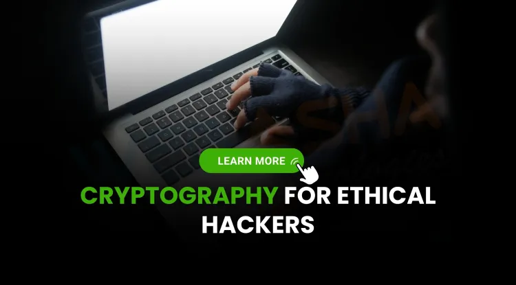 Cryptography for Ethical Hacking |  Key Concepts, Tools, and Interview Questions (2026)