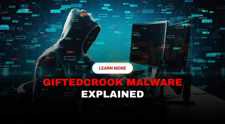 What Is GIFTEDCROOK Malware and How Has It Evolved into a Major Cyber Espionage Tool in 2026?