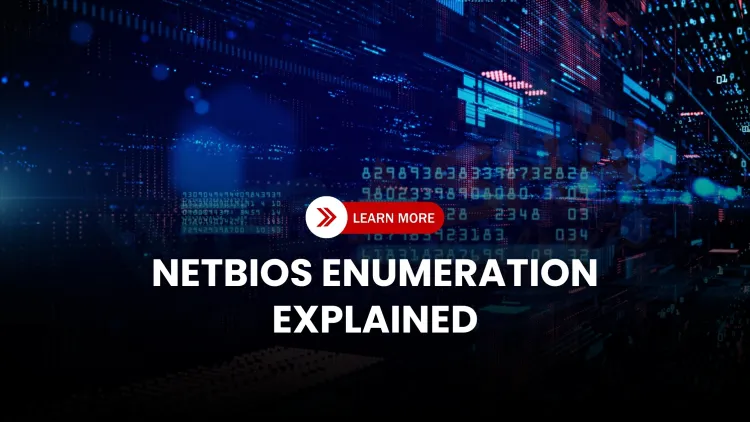 What is NetBIOS Enumeration in Ethical Hacking? Tools, Commands, and Security Measures Explained