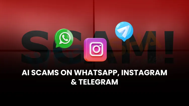 AI-Powered Scams on WhatsApp, Instagram & Telegram (2026 Guide)