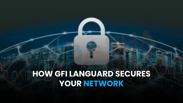 What Is GFI LanGuard Used For? Features, Benefits, and How It Secures Your Network in 2026