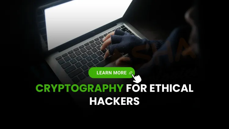 Cryptography for Ethical Hacking |  Key Concepts, Tools, and Interview Questions (2026)