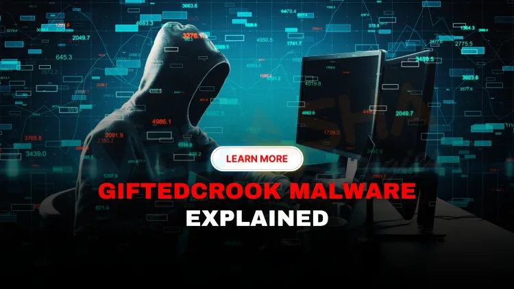 What Is GIFTEDCROOK Malware and How Has It Evolved into a Major Cyber Espionage Tool in 2026?
