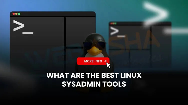 What Are the Best Linux SysAdmin Tools in 2026? Top 20 Must-Have Utilities for Every Admin
