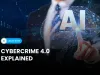 Cybercrime 4.0 |  How Hackers Use Machine Learning, Chatbots, and Deepfakes in AI-Powered Cyber Attacks