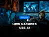 How Hackers Use AI in 2026 | Tools and Techniques Behind Modern Cybercrime
