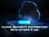 How GitOps and Secure Infrastructure as Code (IaC) Are Redefining Cloud Security in 2026