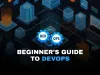 Introduction to DevOps |  A Beginner-Friendly Guide to Concepts, Tools, Workflow, Benefits, and Real-World Applications