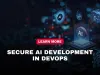 Building Secure AI in DevOps |  A Step-by-Step Guide to Security in MLOps Pipelines