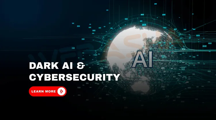 The Hidden Threat |  How Dark AI Is Powering Next-Gen Cyberattacks