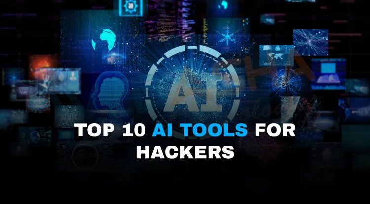 Hacking with AI | Top 10 AI Tools Used by Ethical and Black Hat Hackers in 2026