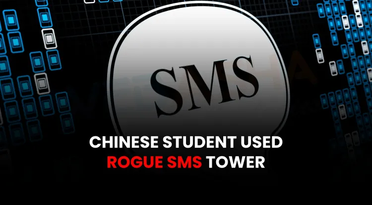Chinese Student Caught in London for Massive Smishing Attack Using Rogue SMS Tower | July 2026