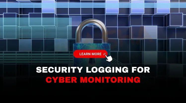 Types of Security Logs | A Complete Guide for Cybersecurity Monitoring in 2026