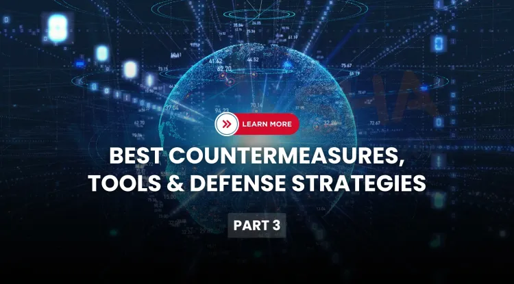 Social Engineering – Part 3 |  What Are the Best Social Engineering Countermeasures? Tools, Techniques, and Strategies Explained