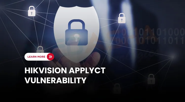 What is the HIKVISION ApplyCT Vulnerability and How Does it Impact Surveillance Devices?