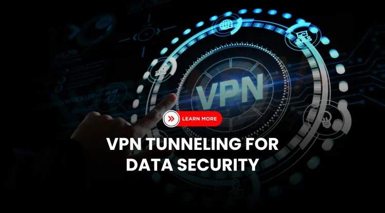 How does VPN tunneling work to protect your online data and privacy in 2026? The Detailed Guide