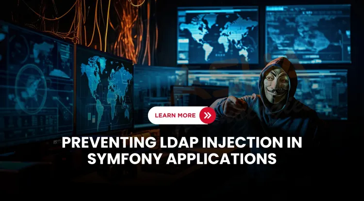 What is LDAP Injection in Symfony and How Can You Prevent It?