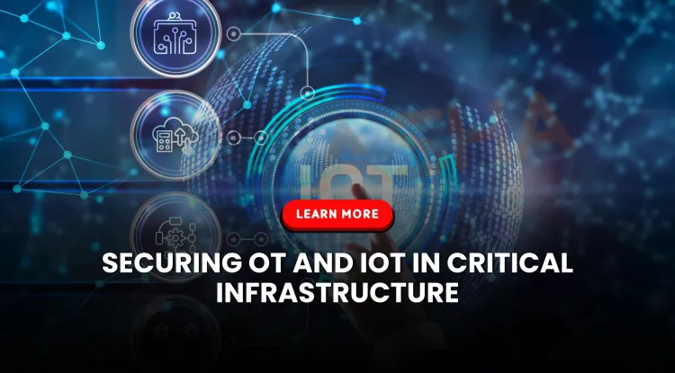 What are IoT and OT Cyberattacks, and how can they impact critical infrastructure?