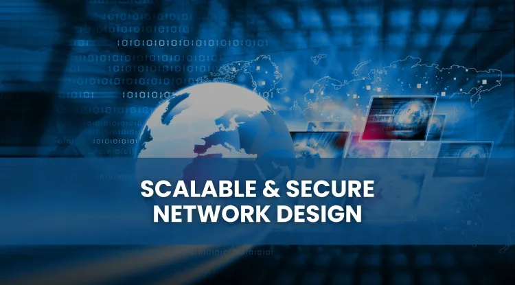 What is the best way to design a scalable and secure network in 2026?