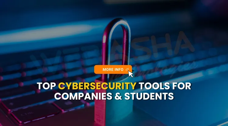 What Are the Top Cybersecurity Tools Used by Companies and Students in 2026?
