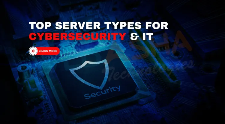 Top 6 Server Types You Must Know in 2026 for IT and Cybersecurity | The Detailed Guide