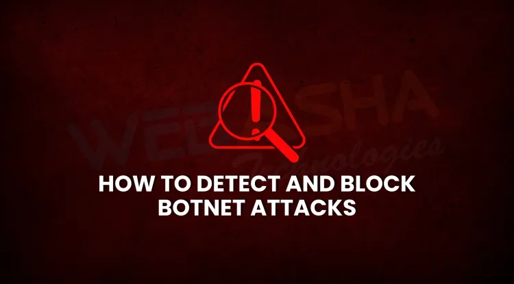How can I detect and prevent botnet attacks on my network, and what are the best security strategies to block botnets in 2026?