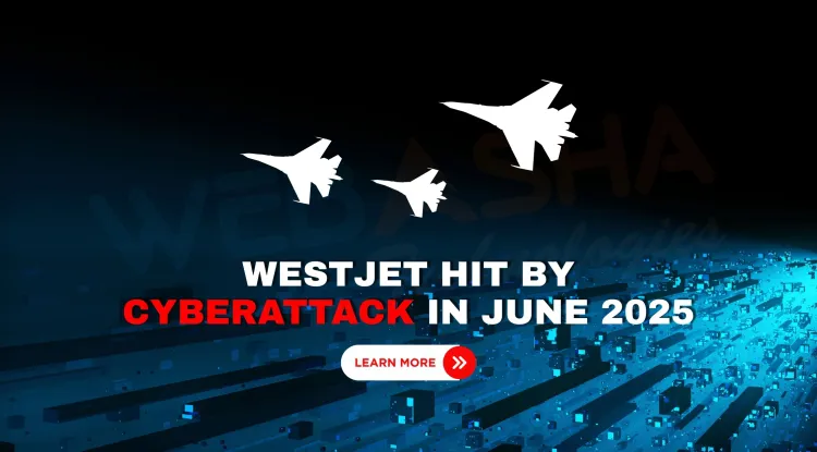 What happened in the June 2025 WestJet cyber attack and how did it impact their systems?