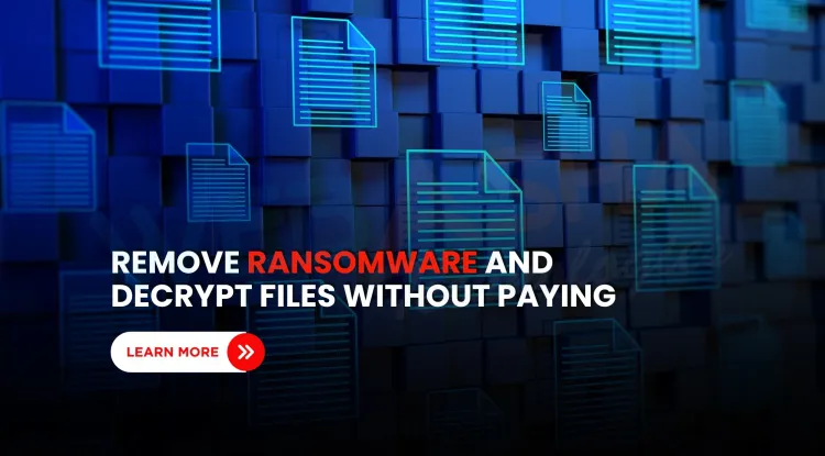 How to Remove Ransomware and Decrypt Files Without Paying the Ransom in 2026
