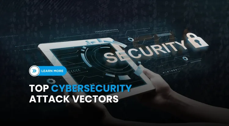 What are attack vectors in cybersecurity and how do hackers use them?