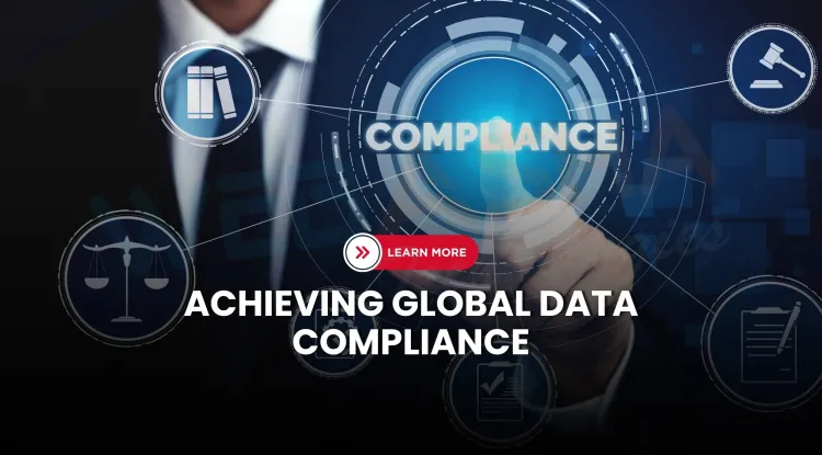 How to Ensure Compliance with GDPR and Other Global Data Privacy Regulations in 2026