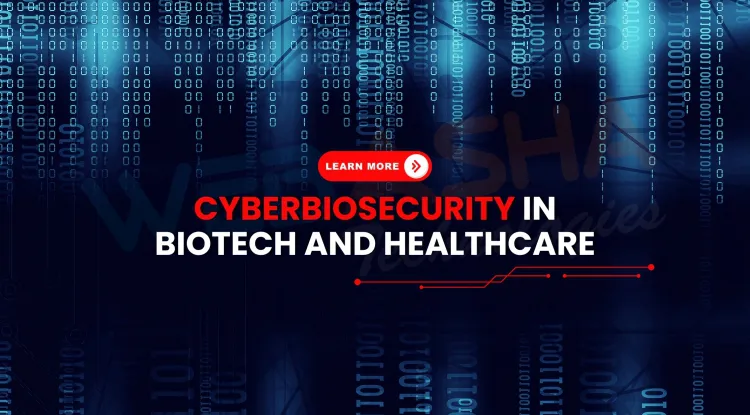 What is cyberbiosecurity and how does it protect biotech and life sciences from cyber threats?