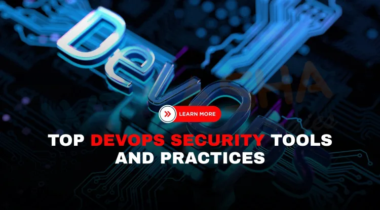 What Is DevOps Security? Best Practices, Challenges & Tools for Secure DevOps in 2026