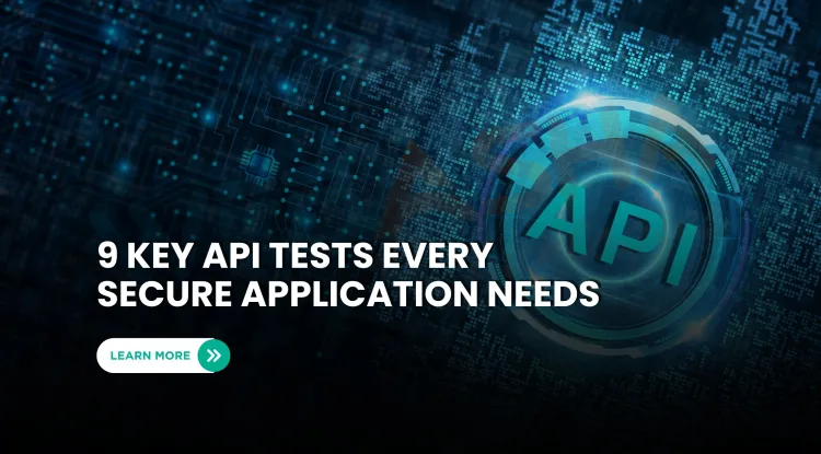 What are the 9 types of API testing and why are they important for secure and reliable applications?