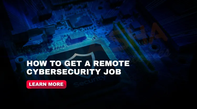 What are the key skills and platforms for landing a remote cybersecurity job?