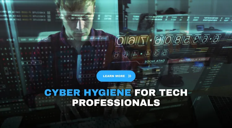 Why Every Tech Professional Needs to Learn Basic Cyber Hygiene in 2026 |  Secure Your Career in a Threat-Filled Digital World