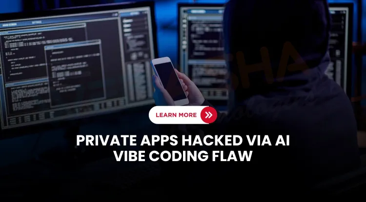 What happened in the AI Vibe Coding Platform hack and how did a logic flaw expose private apps?