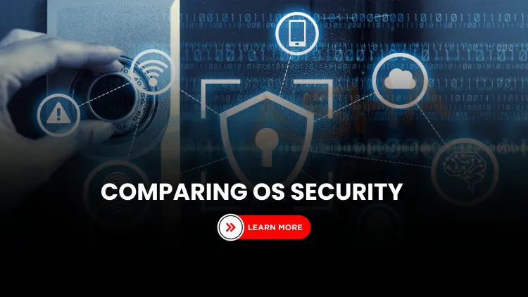 Which OS Is Harder to Protect in 2026? Windows, Linux, or Android Compared