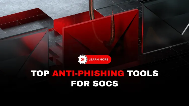 What are the best anti-phishing tools for SOC analysts to use in 2026?