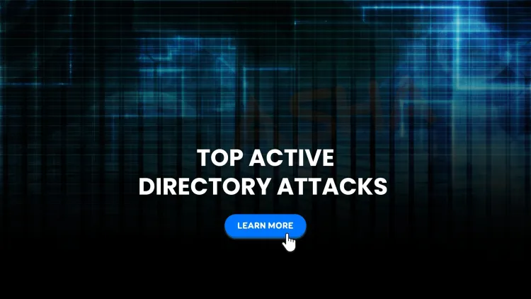 Top Active Directory Attack Techniques in 2026 and How to Stop Them | The Detailed Guide