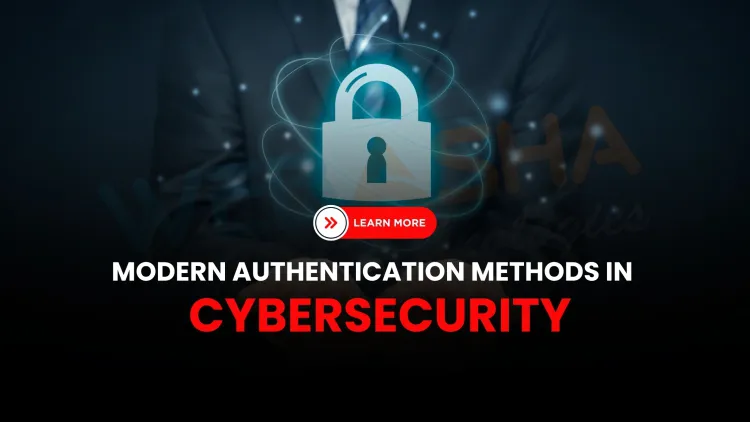What are the modern authentication methods used in cybersecurity in 2026?