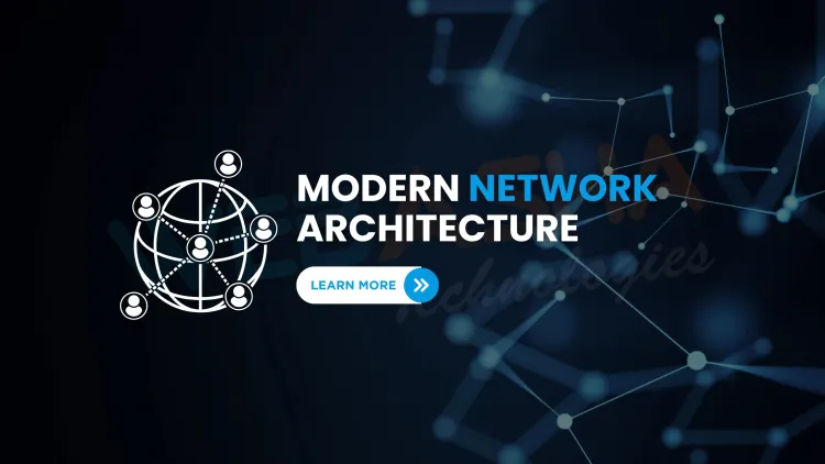 What is the modern network architecture model for organizations in 2026 and how can businesses implement best practices, tools, and technologies?