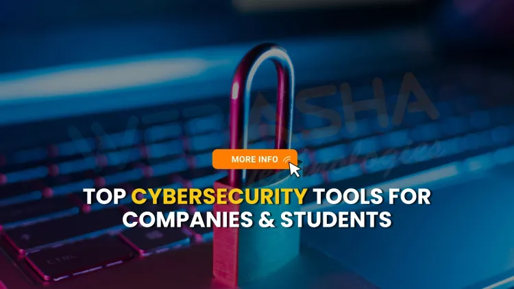 What Are the Top Cybersecurity Tools Used by Companies and Students in 2026?