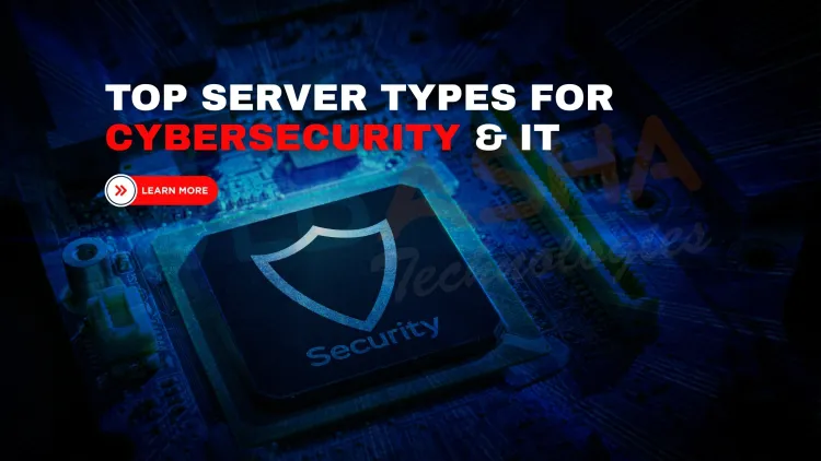 Top 6 Server Types You Must Know in 2026 for IT and Cybersecurity | The Detailed Guide