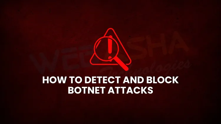 How can I detect and prevent botnet attacks on my network, and what are the best security strategies to block botnets in 2026?