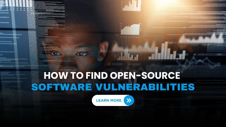 How to Detect Vulnerabilities in Open-Source Software |  Tools, Risks & Best Practices