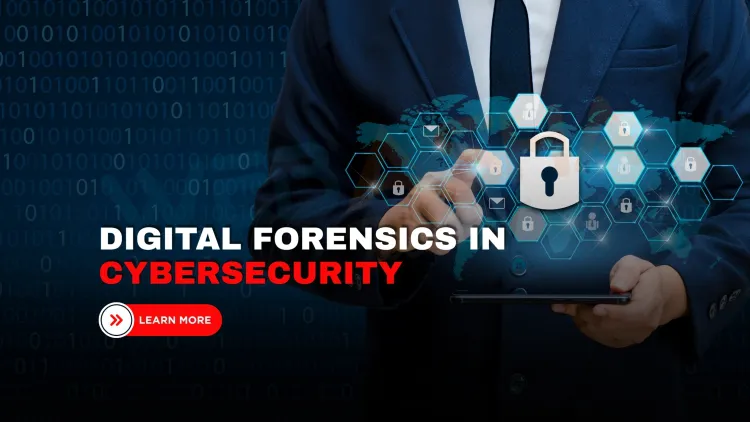 What Is Digital Forensics in Information Security? Techniques, Tools, and Use Cases Explained