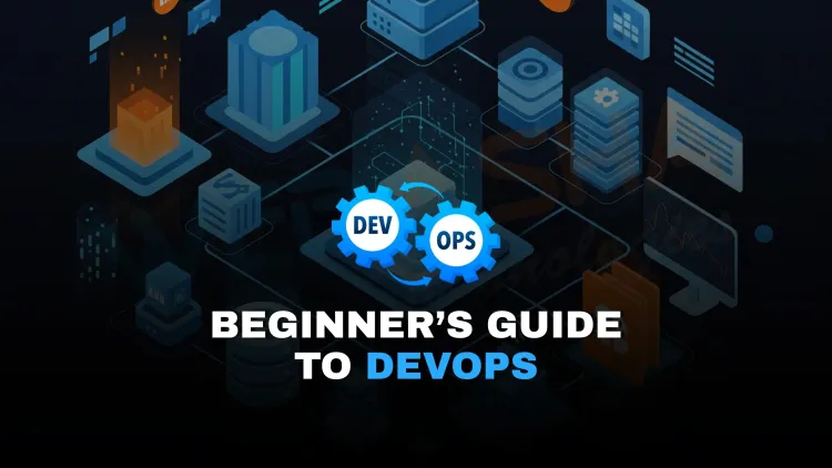 Introduction to DevOps |  A Beginner-Friendly Guide to Concepts, Tools, Workflow, Benefits, and Real-World Applications