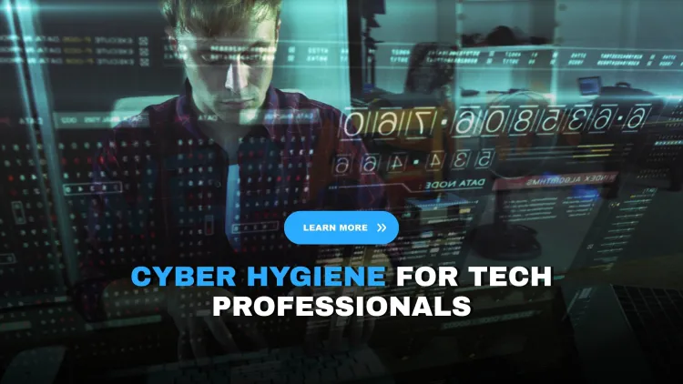 Why Every Tech Professional Needs to Learn Basic Cyber Hygiene in 2026 |  Secure Your Career in a Threat-Filled Digital World