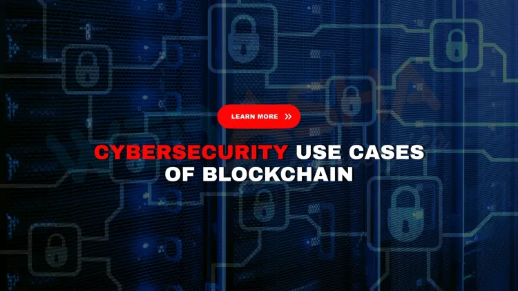 What are the cybersecurity use cases of blockchain beyond cryptocurrency in 2026?
