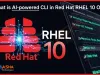 What is AI-powered CLI in Red Hat RHEL 10 OS? and What are the Benefits of an AI-powered CLI for System Administrators?